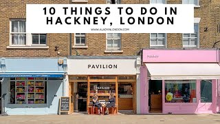 10 THINGS TO DO IN HACKNEY LONDON  London Fields  Columbia Road Flower Market  Hackney Cafes [upl. by Hector]