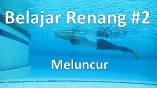 Belajar renang 2 Meluncur [upl. by Bettzel302]