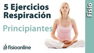 5 Ejercicios fáciles de Respiración  GUIA PARA PRINCIPIANTES [upl. by Eul]