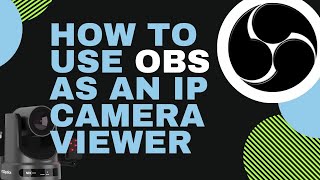 How to use OBS as an IP camera viewer [upl. by Dawaj792]