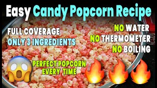 Easy Candy Popcorn Recipe  NO Water Needed  NO Thermometer Needed [upl. by Atinauq594]