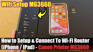 Canon Printer MG3660 How to Setup amp Connect To WiFi Router iPhone  iPad [upl. by Thetis]