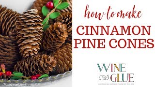 Cinnamon Scented Pine Cones [upl. by Tris]