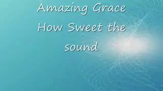 AMAZING GRACE  Lyrics [upl. by Trevorr763]