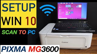 Canon Pixma MG3600 Setup Windows 10 Scan To PC [upl. by Lochner]