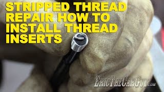 Stripped Thread Repair How To Install Thread Inserts [upl. by Eseenaj975]