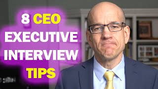 8 CEO interview tips for CSuite executive jobs [upl. by Alroi]