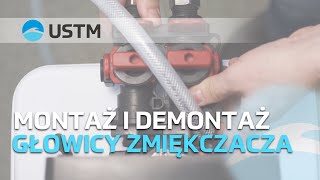 MONTAŻ I DEMONTAŻ GŁOWICY ZMIĘKCZACZA [upl. by Leribag]