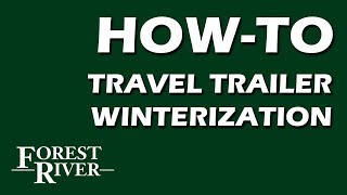 How to Winterize Your Forest River Travel Trailer [upl. by Sirron300]