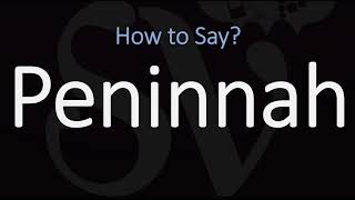 How to Pronounce Peninnah CORRECTLY [upl. by Atiekan424]