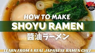 How to make Traditional Japanese Shoyu Ramen 醬油ラーメン [upl. by Aseret]