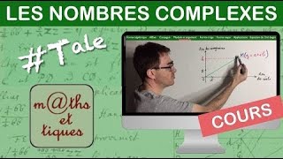 LE COURS  Les nombres complexes  Terminale  Maths expertes [upl. by Curcio278]