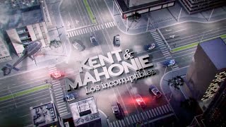 Kent amp Mahonie – quotLos Incorruptiblesquot Episodio 1 [upl. by Abagail892]