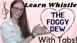 The Foggy Dew Play Along  Beginner Tin Whistle Tutorial [upl. by Lubin]