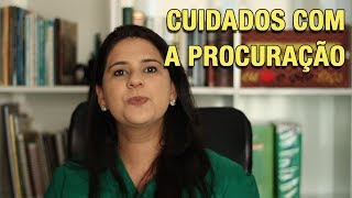 CUIDADOS COM A PROCURAÇÃO [upl. by Janaya]