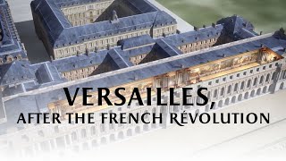 Versailles after the French Revolution [upl. by Azial]