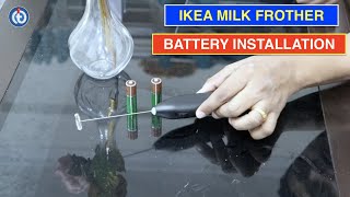 IKEA Milk Frother Battery Installation Procedure [upl. by Tamah799]