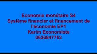 Economie monétaire S4 Système financier et financement de léconomie EP1 [upl. by Wirth]