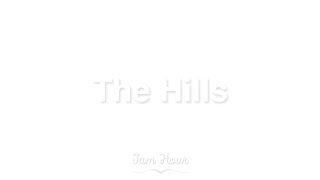 1 HOUR The Hills  The Weeknd [upl. by Griffiths192]