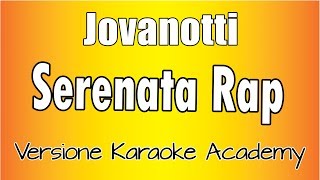 Lorenzo Jovanotti Cherubini  Serenata Rap Versione Karaoke Academy Italia [upl. by Katleen]