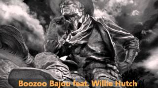 Boozoo Bajou feat Willie Hutch  Second To None [upl. by Duwad]