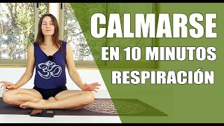 RESPIRACIÓN PARA CALMAR Y RELAJARSE  REDUCIR ANSIEDAD EN 10 MINUTOS  ELENA MALOVA [upl. by Averyl]