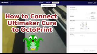 How to Connect Ultimaker Cura to OctoPrint [upl. by Namqul]