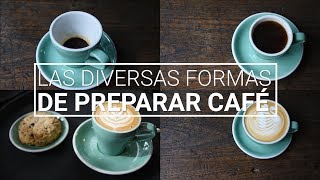 Las diversas formas de preparar café [upl. by Anilegna343]