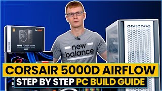 Corsair 5000D Airflow PC Build Guide  Step by Step [upl. by Maxima981]