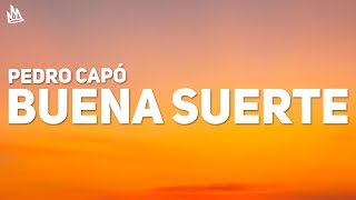 Pedro Capó  Buena Suerte Letra [upl. by Susana]