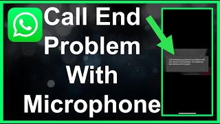 Fix WhatsApp Call End Problem With Microphone [upl. by Naujid]