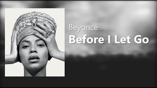 Beyoncé  Before I Let Go Lyrics [upl. by Atileda]