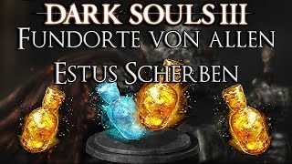 Dark Souls 3  Guide  Fundorte von allen EstusScherben [upl. by Etnoj686]