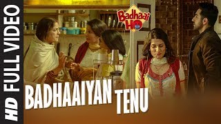 Full Song Badhaaiyan Tenu  Badhaai Ho  Ayushmann Khurrana Sanya Malhotra  Tanishk Bagchi [upl. by Milore]