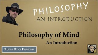 Introduction to Philosophy of Mind [upl. by Nnuahs344]