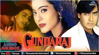 Gundaraj Full Songs Jukebox  Ajay Devgan Kajol Shilpa Shirodkar  Audio Jukebox [upl. by Hesoj564]