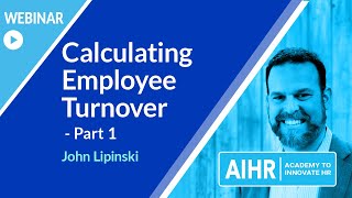 Calculating Employee Turnover  Part 1 WEBINAR [upl. by Baxie607]