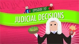 Judicial Decisions Crash Course Government and Politics 22 [upl. by Aicnerolf]