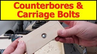 Newbie Tool Tip Counterbores amp Carriage Bolts [upl. by Mehalek]