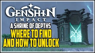 How To Unlock A Shrine of Depths  Genshin Impact  Shrine of Depths Location [upl. by Sanez]