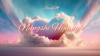 NUNGSHI HYNINGLE  JITESHM  Official Audio [upl. by Stelle]