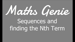 Sequences and Finding the Nth Term [upl. by Handel292]