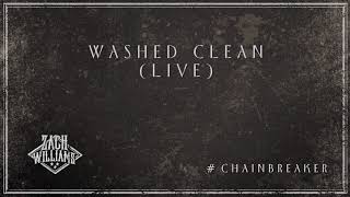 Zach Williams  Washed Clean Live Official Audio [upl. by Broome101]