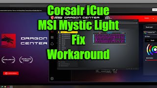 How to use Corsair iCue with MSI Motherboard and Mystic Light RGB [upl. by Ainerbas]