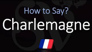 How to Pronounce Charlemagne CORRECTLY English amp French Pronunciation [upl. by Rusert]