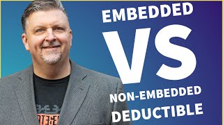 Embedded vs NonEmbedded deductible  You NEED to know the difference [upl. by Ynattirb]