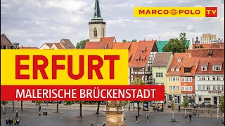 Deutschlands schönste Städte  Erfurt Malerische Brückenstadt  Marco Polo TV [upl. by Ettenirt65]