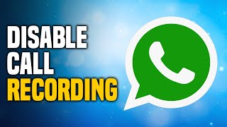 How To Disable WhatsApp Call Recording On Android EASY [upl. by Snowber380]