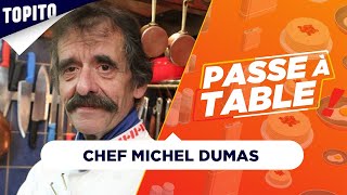 Chef Michel Dumas  quotMa première vidéo cétait pour ma mèrequot  Passe à table [upl. by Cazzie482]