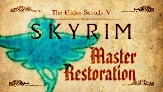 Skyrim  Master Restoration Guide [upl. by Santini]